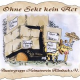 Theatergruppe "Ohne Sekt kein Act"